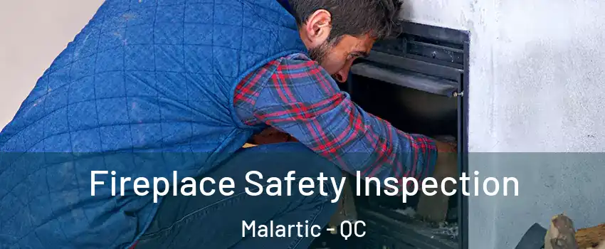  Fireplace Safety Inspection Malartic - QC