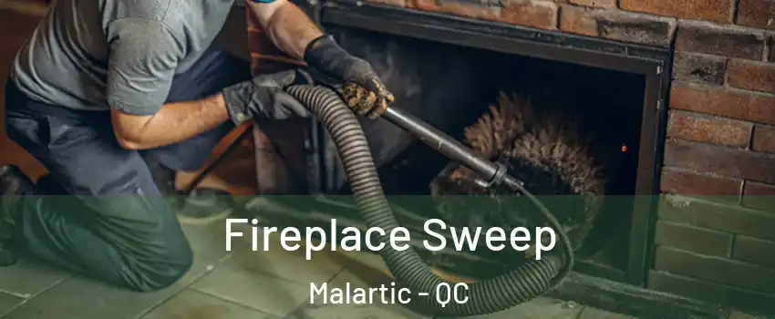  Fireplace Sweep Malartic - QC