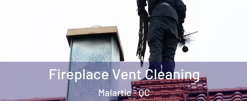  Fireplace Vent Cleaning Malartic - QC
