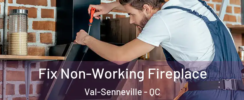  Fix Non-Working Fireplace Val-Senneville - QC