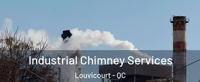  Industrial Chimney Services Louvicourt - QC