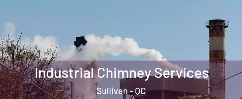  Industrial Chimney Services Sullivan - QC