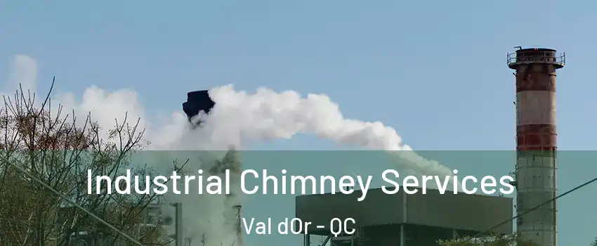  Industrial Chimney Services Val dOr - QC