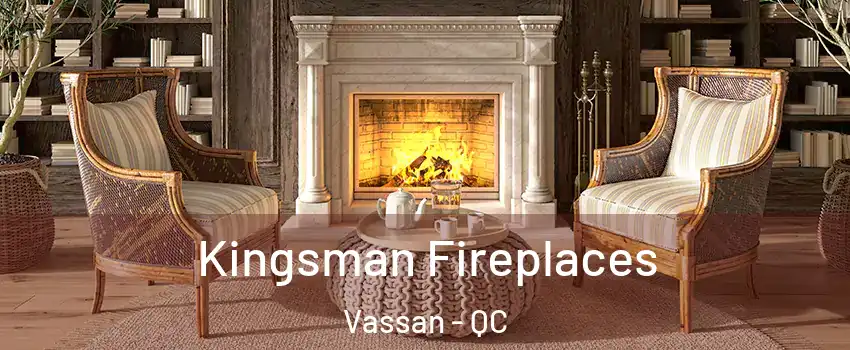  Kingsman Fireplaces Vassan - QC