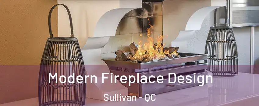  Modern Fireplace Design Sullivan - QC
