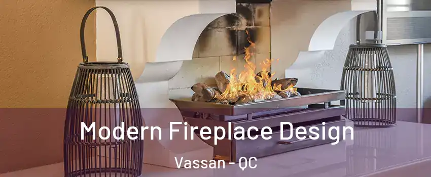 Modern Fireplace Design Vassan - QC