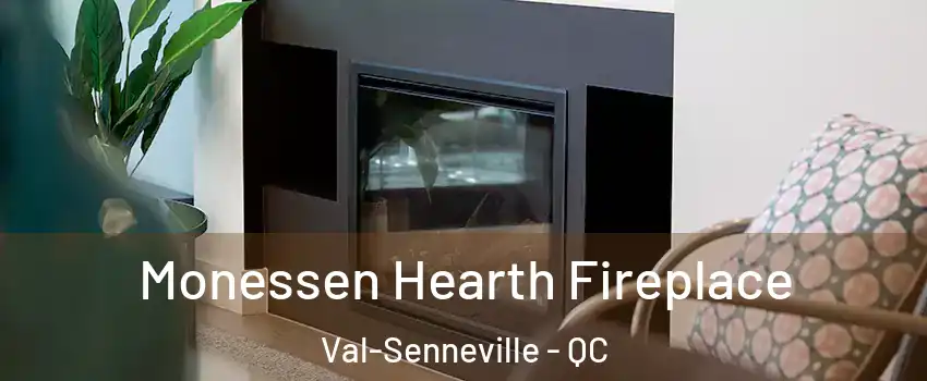  Monessen Hearth Fireplace Val-Senneville - QC