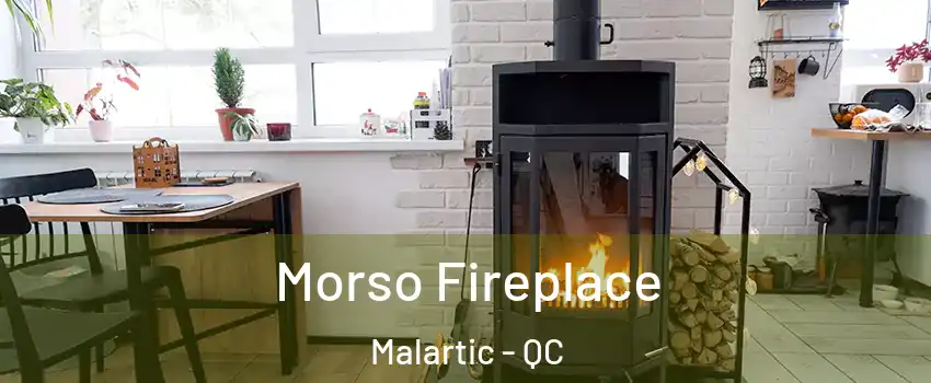  Morso Fireplace Malartic - QC