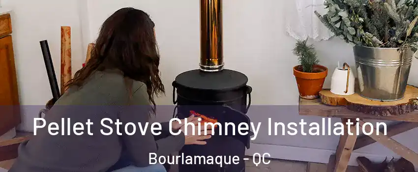  Pellet Stove Chimney Installation Bourlamaque - QC