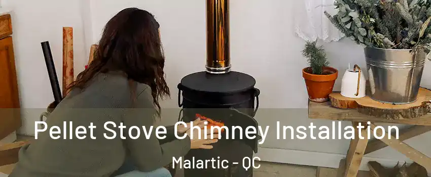  Pellet Stove Chimney Installation Malartic - QC