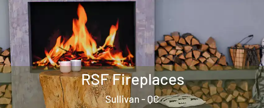  RSF Fireplaces Sullivan - QC