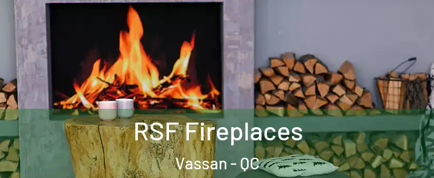  RSF Fireplaces Vassan - QC