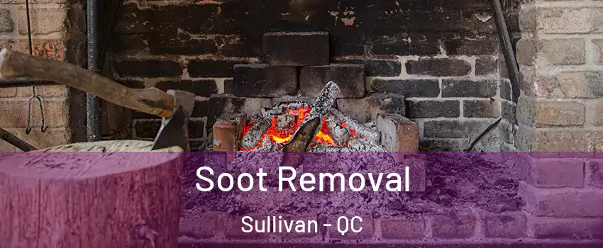  Soot Removal Sullivan - QC