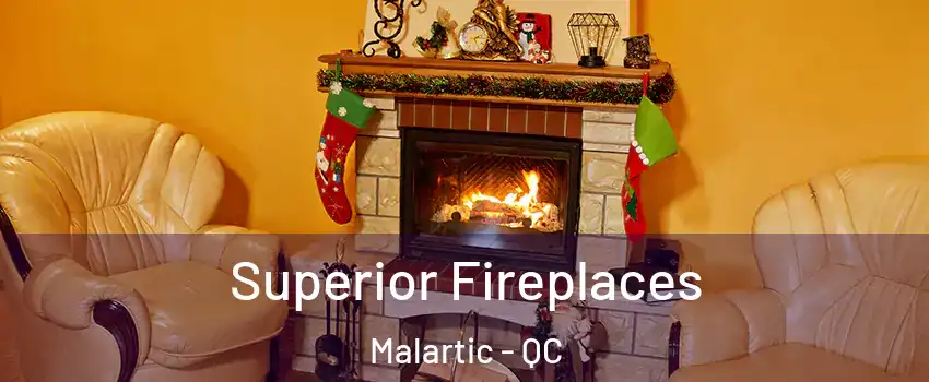  Superior Fireplaces Malartic - QC