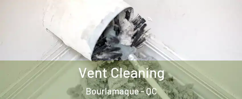  Vent Cleaning Bourlamaque - QC