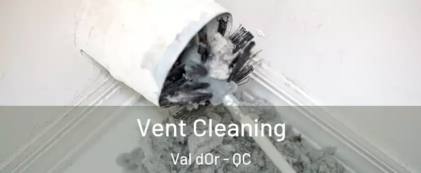  Vent Cleaning Val dOr - QC