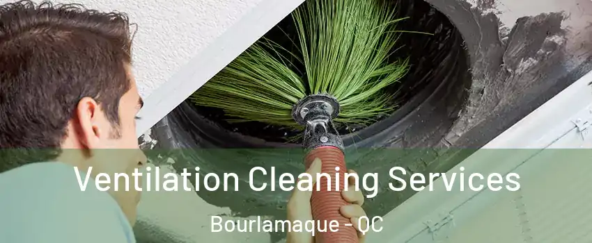  Ventilation Cleaning Services Bourlamaque - QC