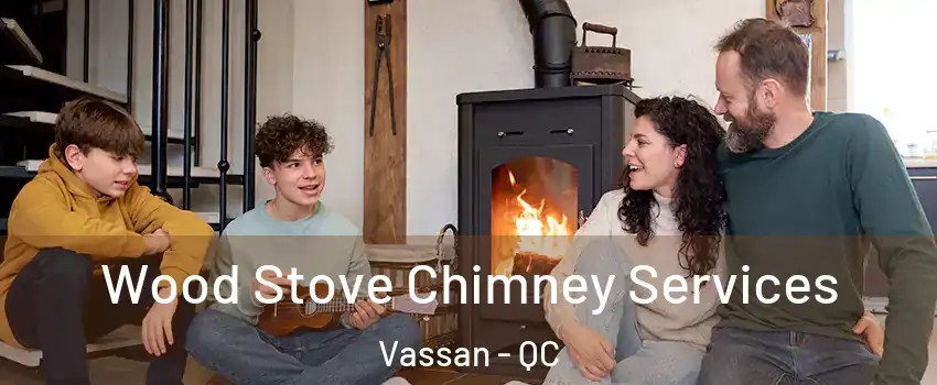  Wood Stove Chimney Services Vassan - QC