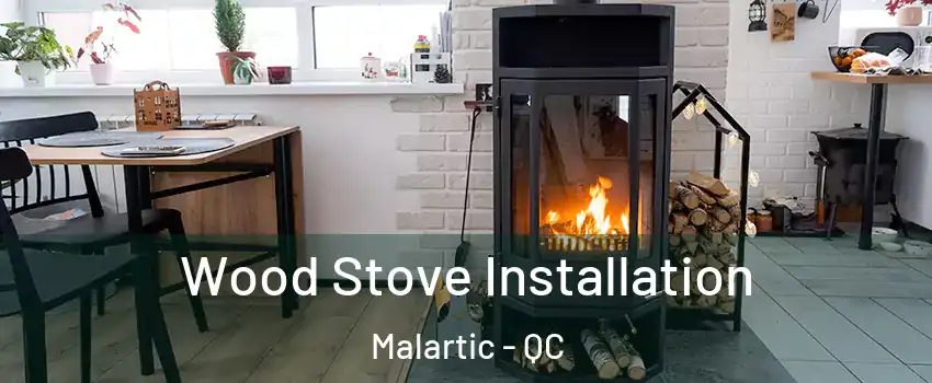  Wood Stove Installation Malartic - QC