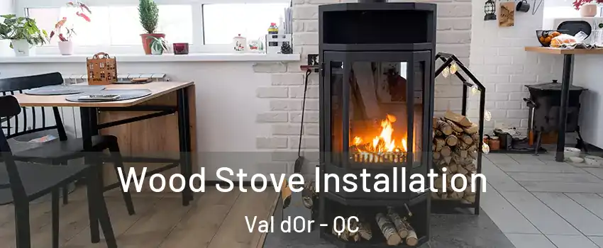  Wood Stove Installation Val dOr - QC